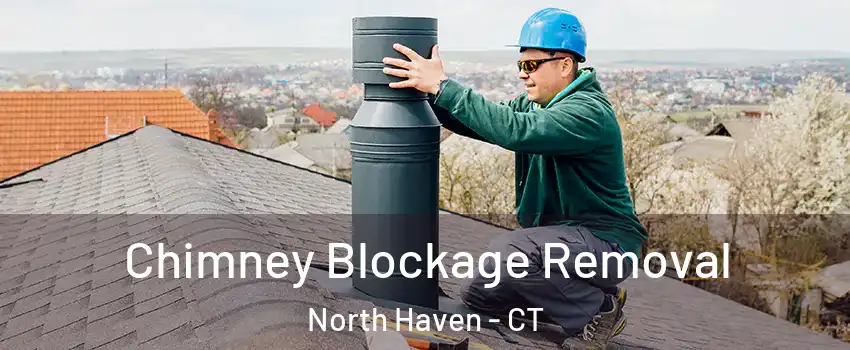  Chimney Blockage Removal North Haven - CT