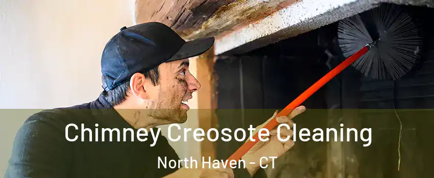  Chimney Creosote Cleaning North Haven - CT
