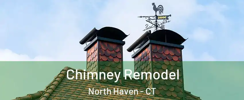  Chimney Remodel North Haven - CT