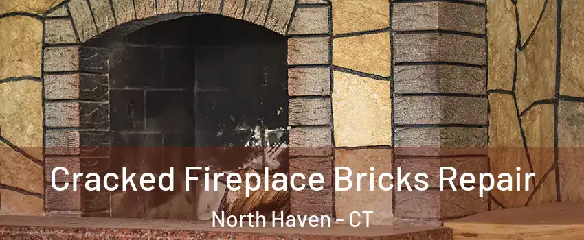  Cracked Fireplace Bricks Repair North Haven - CT