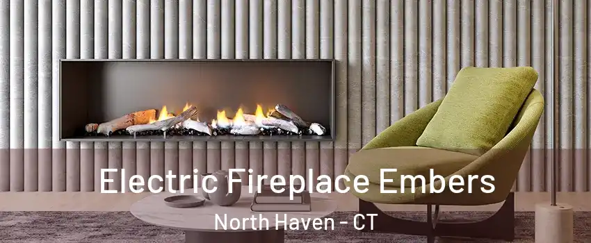  Electric Fireplace Embers North Haven - CT