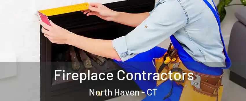  Fireplace Contractors North Haven - CT