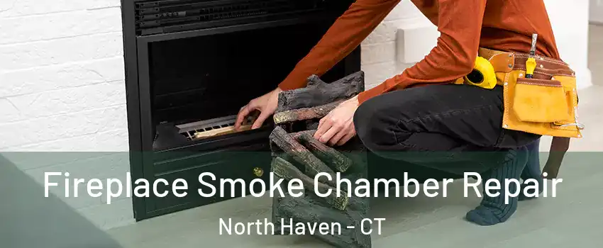  Fireplace Smoke Chamber Repair North Haven - CT