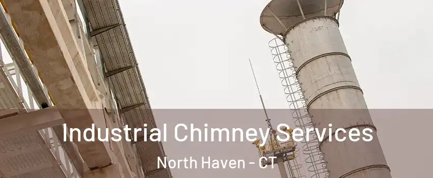  Industrial Chimney Services North Haven - CT
