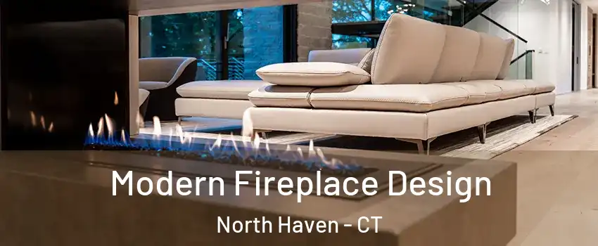  Modern Fireplace Design North Haven - CT