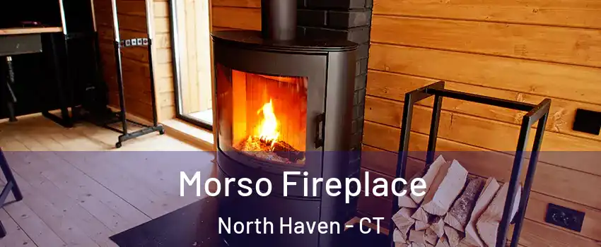  Morso Fireplace North Haven - CT