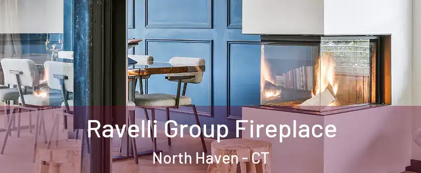  Ravelli Group Fireplace North Haven - CT