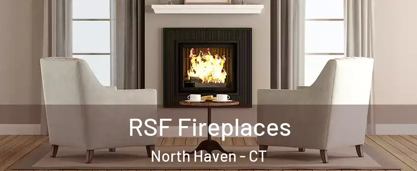  RSF Fireplaces North Haven - CT