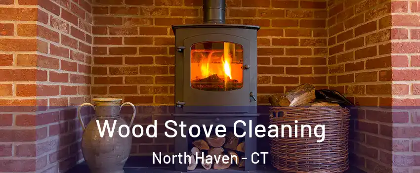 Wood Stove Cleaning North Haven - CT
